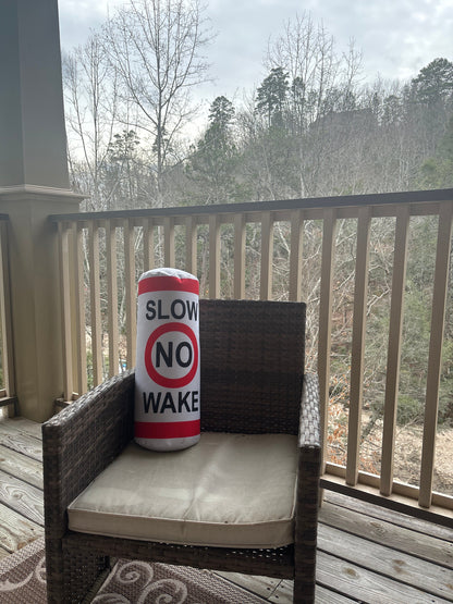 Slow No Wake  buoy Lake Tubular Pillow